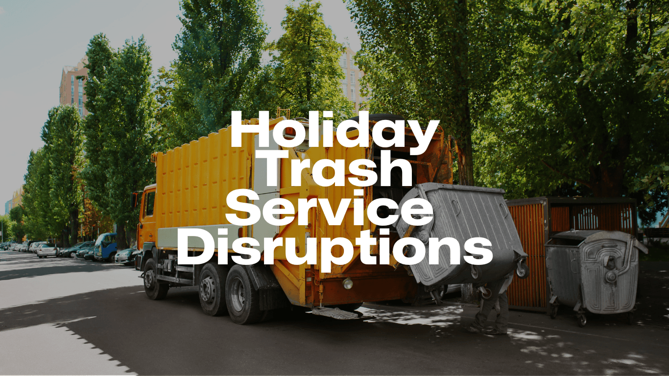 Holiday Trash Service Disruptions